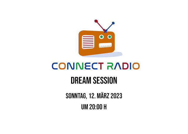 Die Connect Radio Dream Session, Sonntag 12. März, 20 bis 22 Uhr